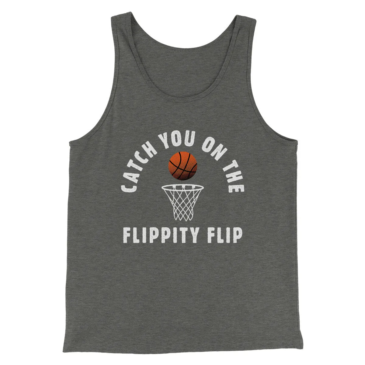 Catch You On The Flippity Flip Men/Unisex Tank Top