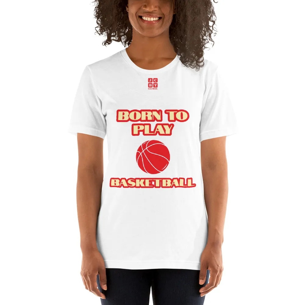 Short-Sleeve Unisex T-Shirt "20101-0011 Born To Play Basketball (Red Logo)"