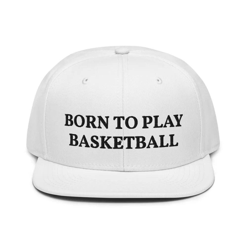 Snapback Hat "1051-0031 Born To Play Basketball (Black Logo)"