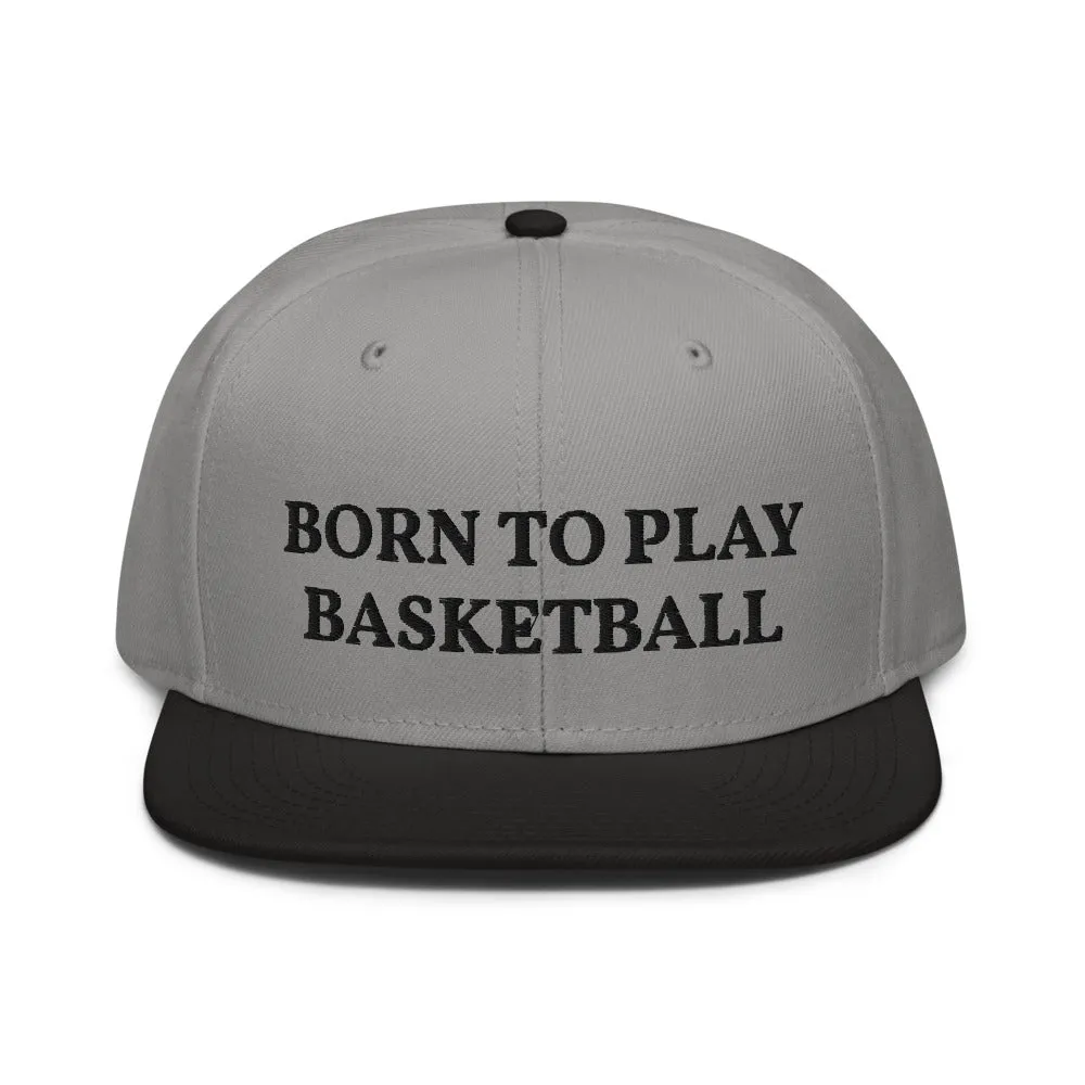 Snapback Hat "1051-0031 Born To Play Basketball (Black Logo)"