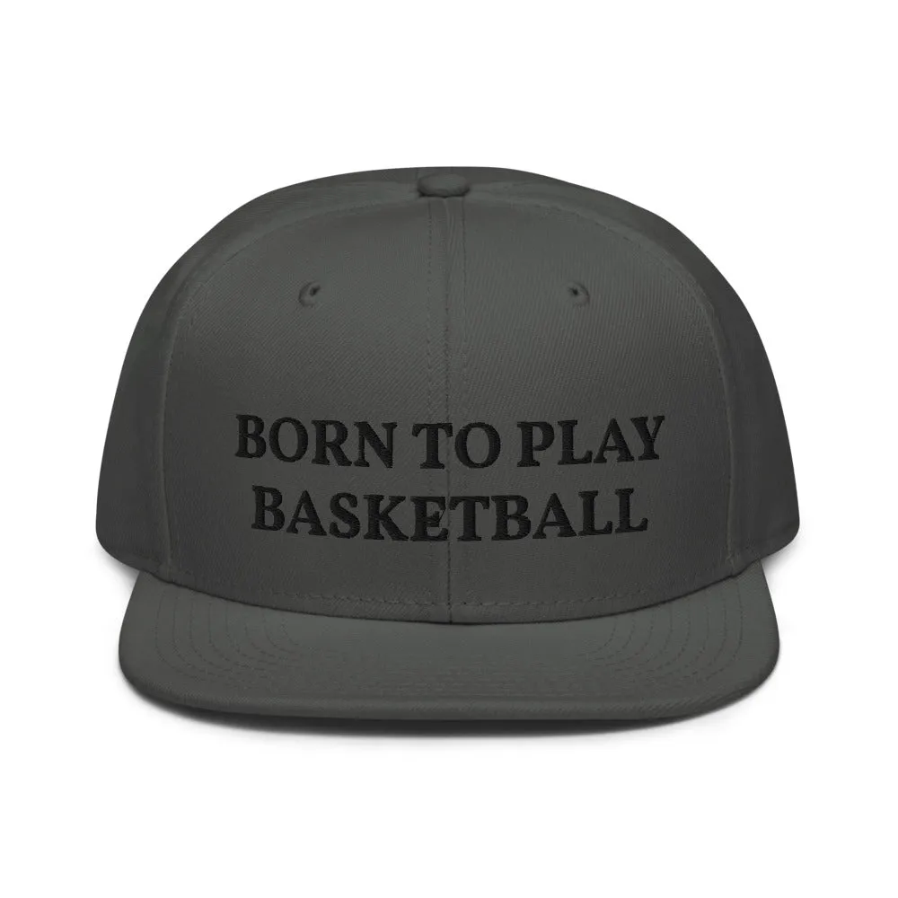 Snapback Hat "1051-0031 Born To Play Basketball (Black Logo)"