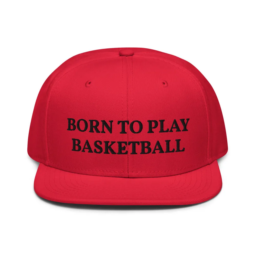 Snapback Hat "1051-0031 Born To Play Basketball (Black Logo)"