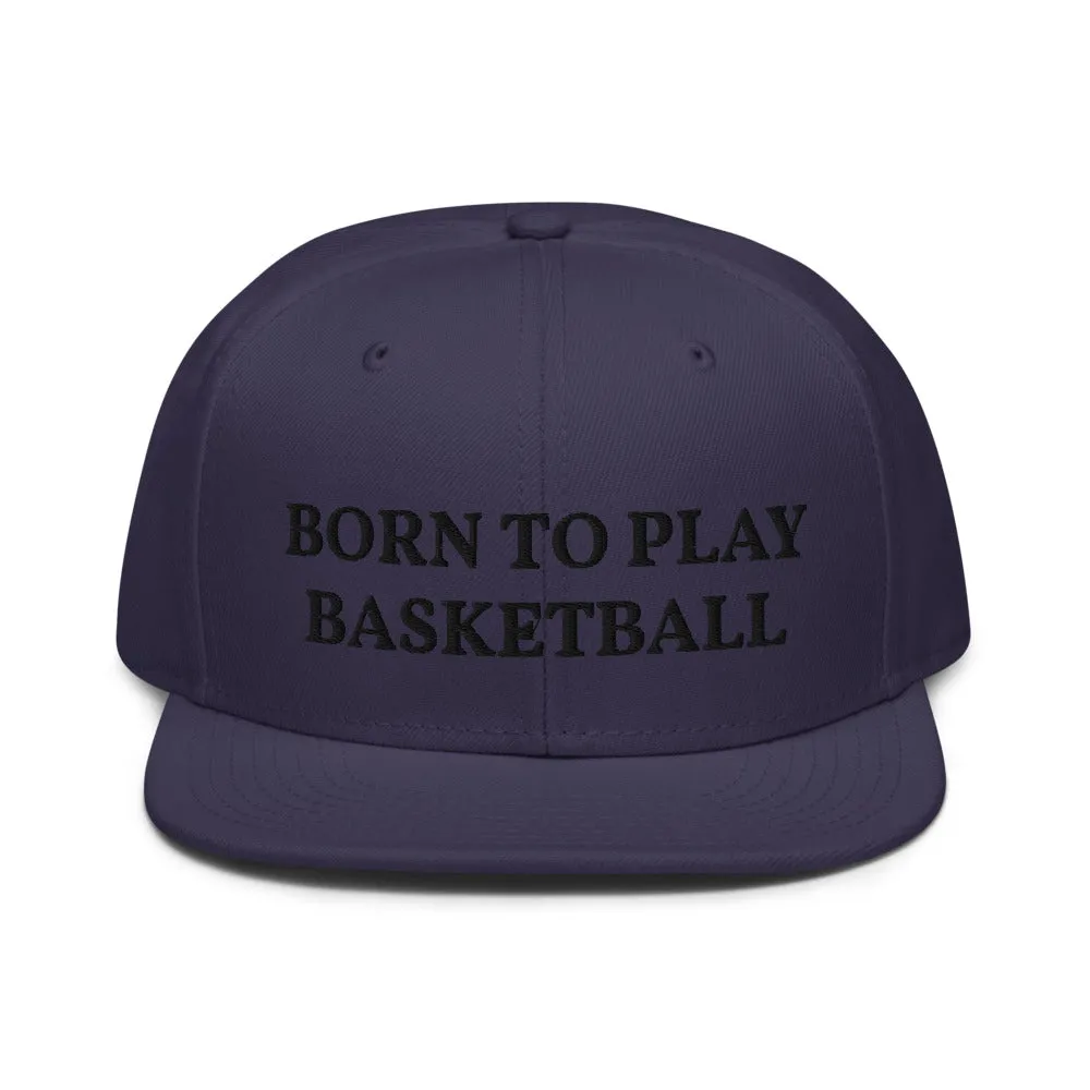 Snapback Hat "1051-0031 Born To Play Basketball (Black Logo)"