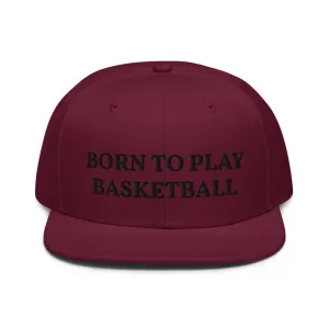 Snapback Hat "1051-0031 Born To Play Basketball (Black Logo)"