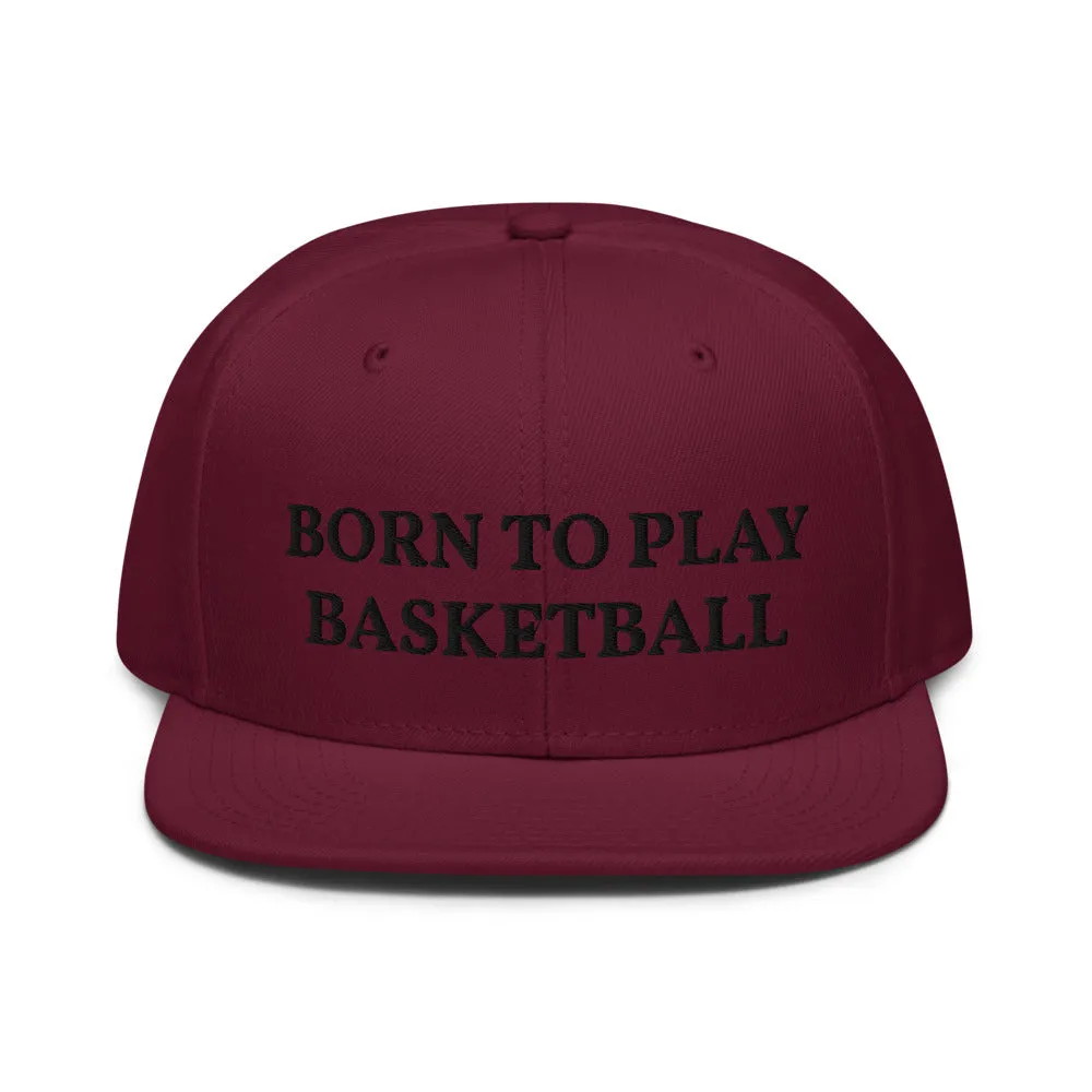 Snapback Hat "1051-0031 Born To Play Basketball (Black Logo)"