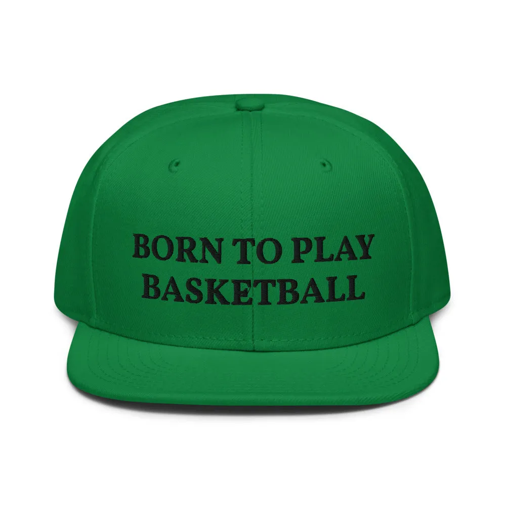 Snapback Hat "1051-0031 Born To Play Basketball (Black Logo)"