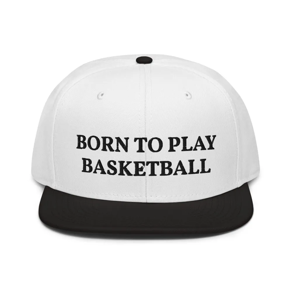 Snapback Hat "1051-0031 Born To Play Basketball (Black Logo)"
