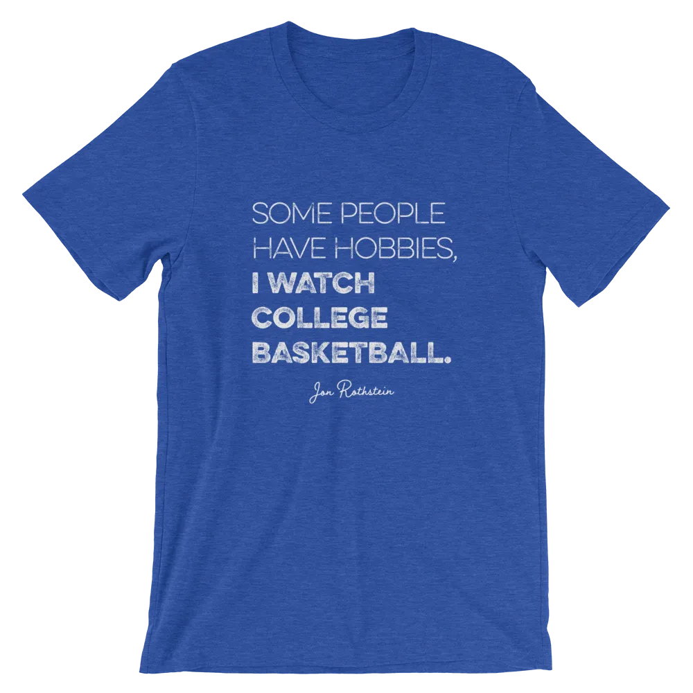 Some People Have Hobbies, I Watch College Basketball