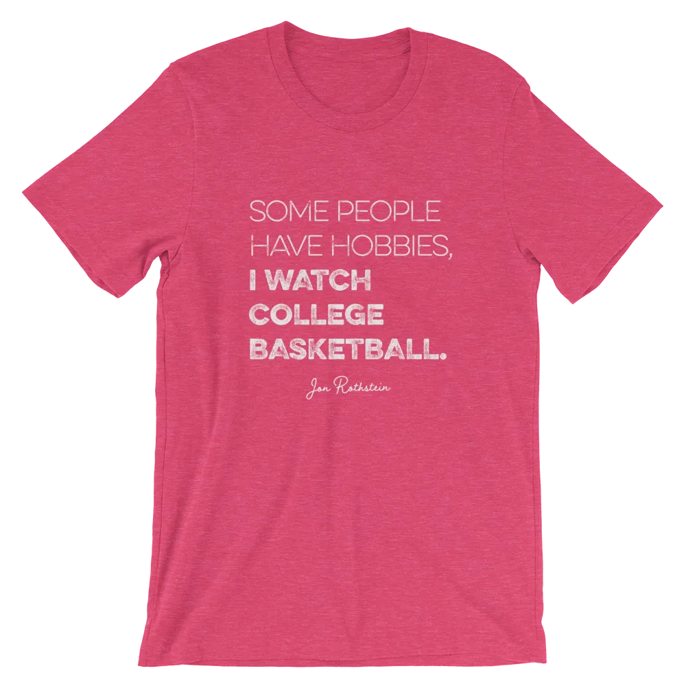 Some People Have Hobbies, I Watch College Basketball