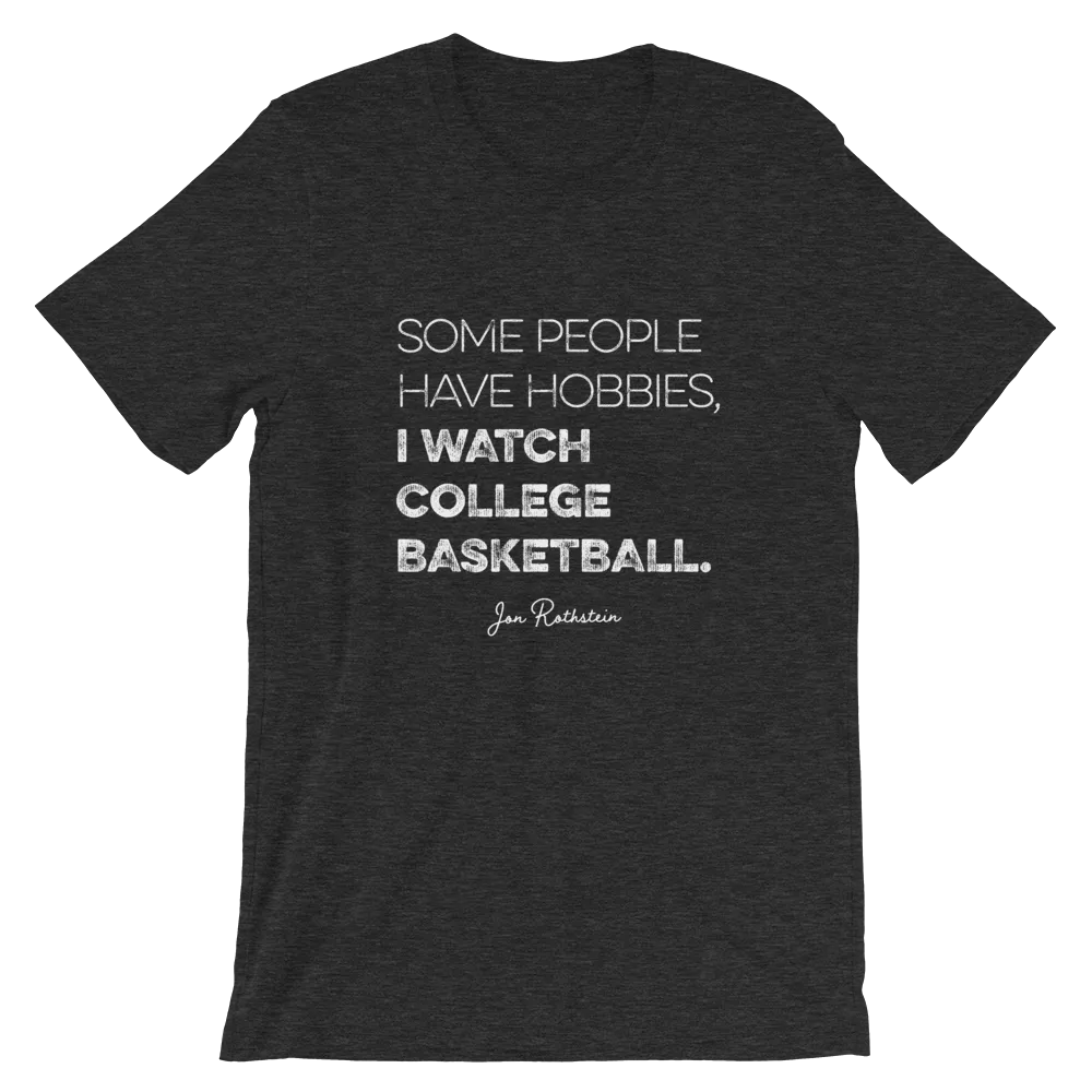 Some People Have Hobbies, I Watch College Basketball