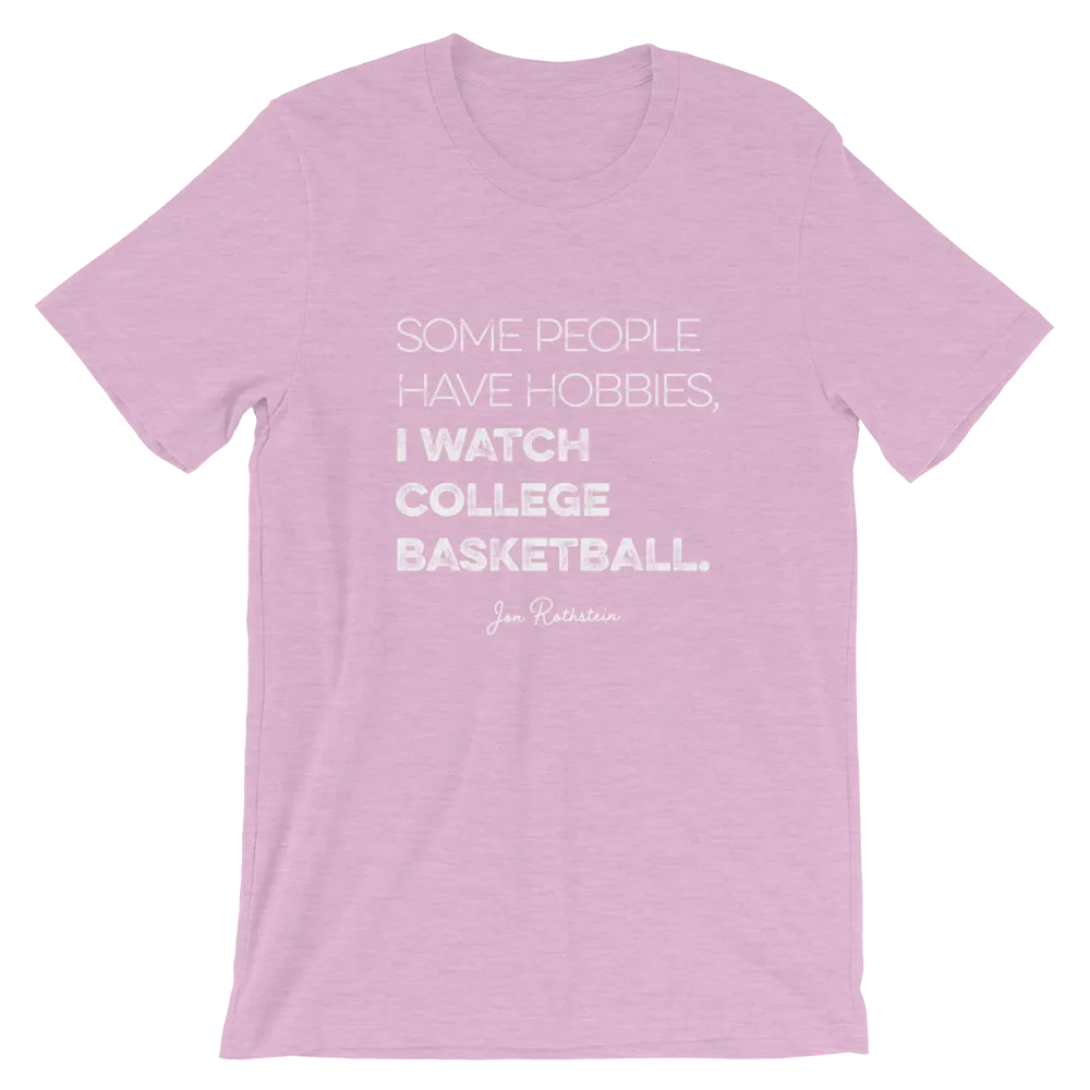 Some People Have Hobbies, I Watch College Basketball