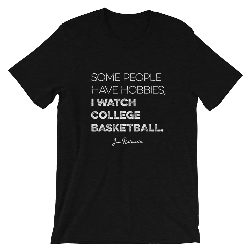Some People Have Hobbies, I Watch College Basketball