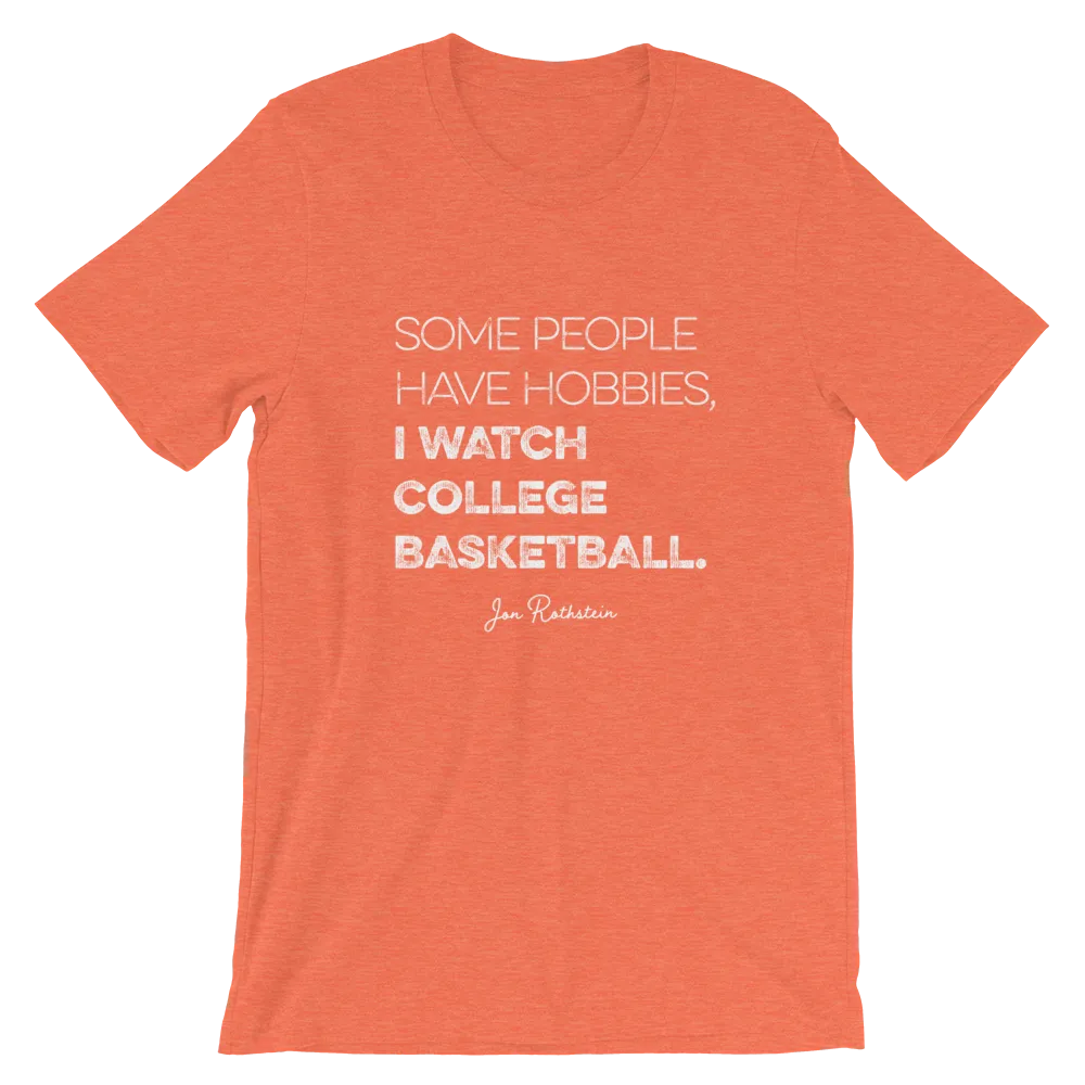 Some People Have Hobbies, I Watch College Basketball