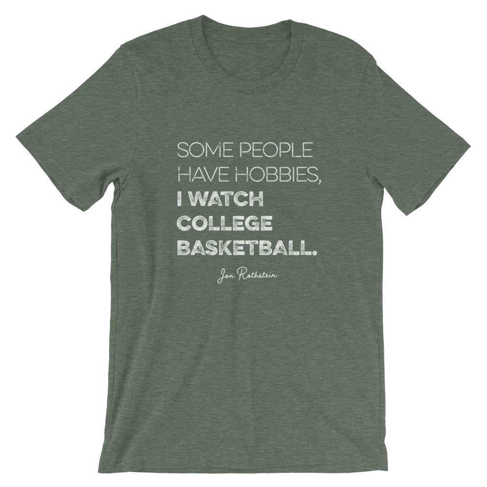 Some People Have Hobbies, I Watch College Basketball